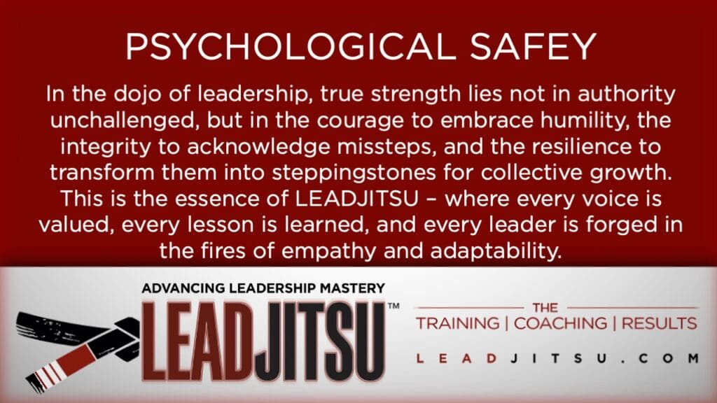 Leadjitsu Quotes: "In the dojo of leadership, true strength lies not in authority unchallenged, but in the courage to embrace humility, the integrity to acknowledge missteps, and the resilience to transform them into stepping stones for collective growth. This is the essence of Leadjitsu – where every voice is valued, every lesson is learned, and every leader is forged in the fires of empathy and adaptability."