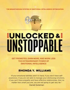 Unlocked and Unstoppable - Emotional Intelligence Guide for Promotions, More Pay and Less Hours