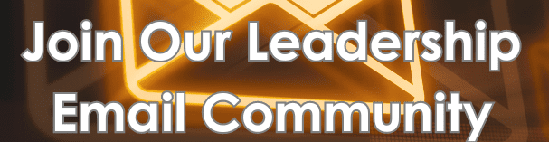 Join Our Leadership Email Community