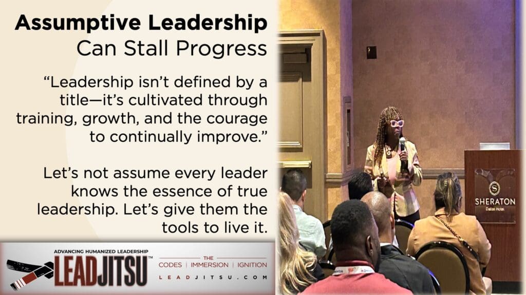 Assumptive Leadership and LEADJITSU