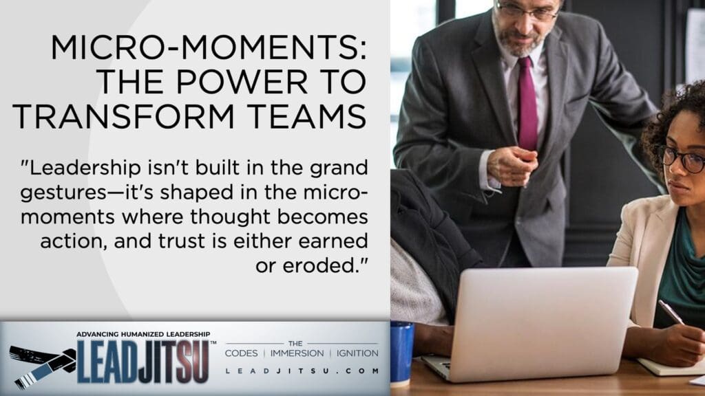 Micro moments hold the power to transform teams. LEADJITSU