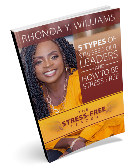 5 Types of Stressed out Leaders and How to Be Stress Free Free eBook